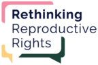 Rethinking Reproductive Rights